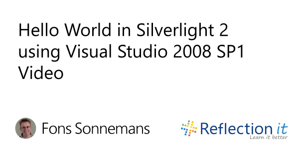 Hello World in Silverlight 2 using Visual Studio 2008 SP1 Video ...